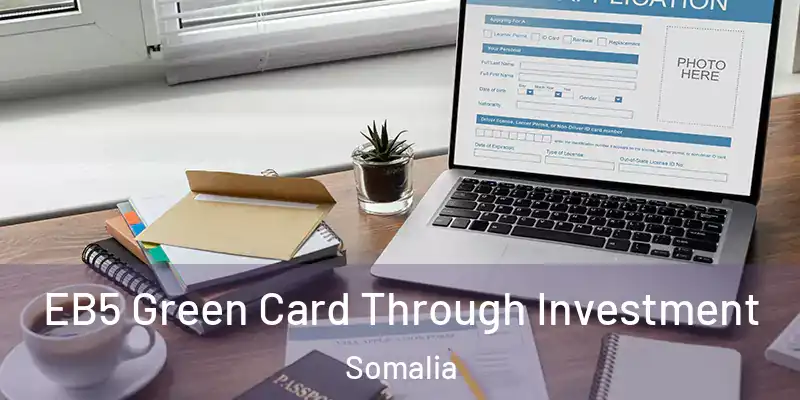  EB5 Green Card Through Investment Somalia