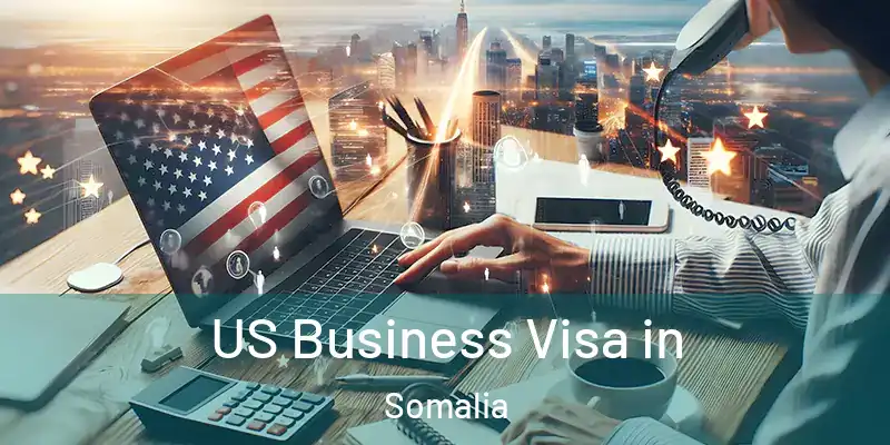  US Business Visa in Somalia
