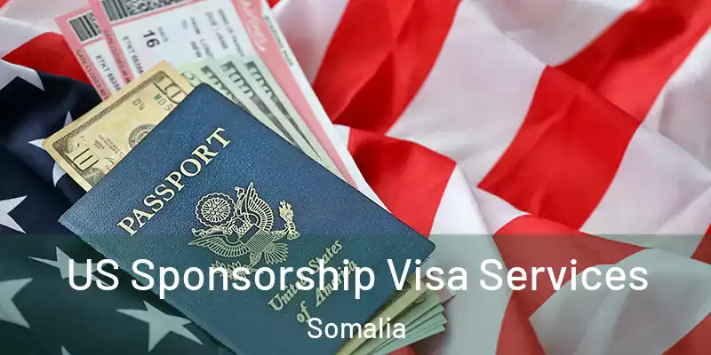  US Sponsorship Visa Services Somalia