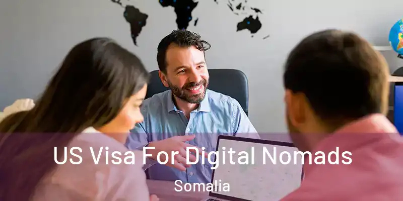  US Visa For Digital Nomads Somalia